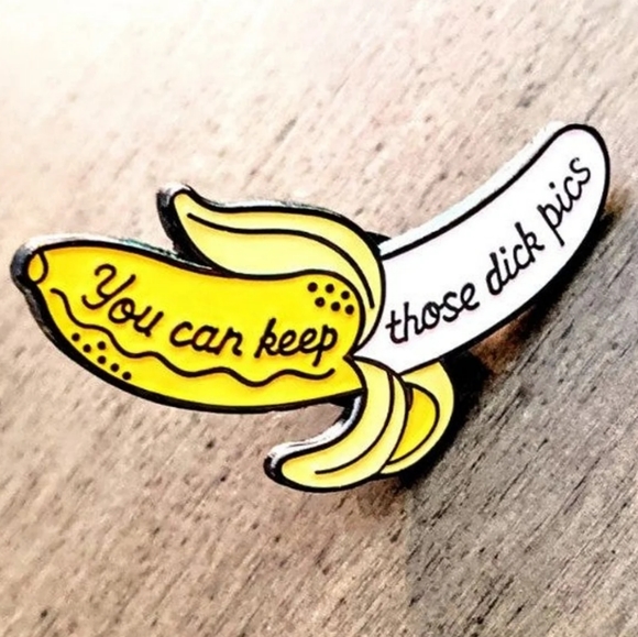 🍌 Keep Those Dick Pics Banana Enamel Pin 🍆 - Picture 1 of 7